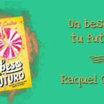 Lee más sobre el artículo ‘Un beso en tu futuro’, novela de Raquel Castro