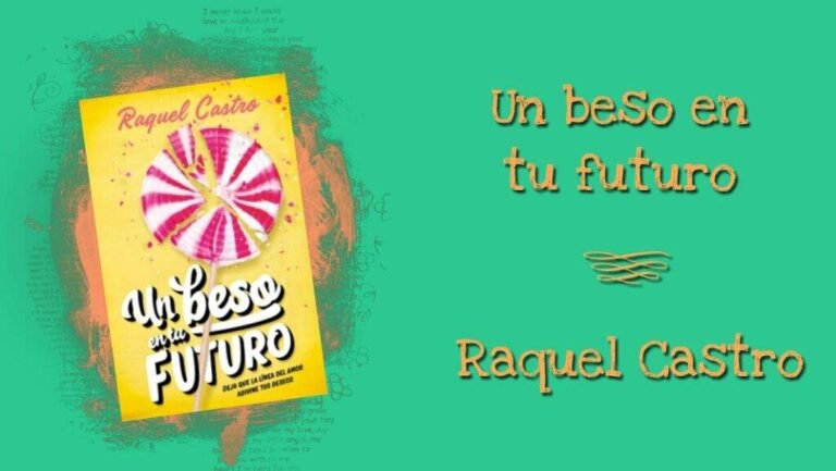 Lee más sobre el artículo ‘Un beso en tu futuro’, novela de Raquel Castro